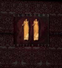 Cover image for Kristin Bock's CLOISTERS (Tupelo Press 2008)