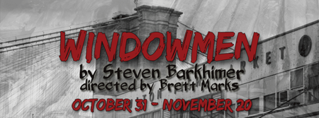 WINDOWMEN by Steven Barkhimer, at Boston Playwrights Theatre